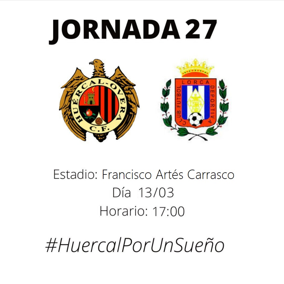 Cartel CF Lorca Deportiva vs Huércal-Overa CF 13-03-22